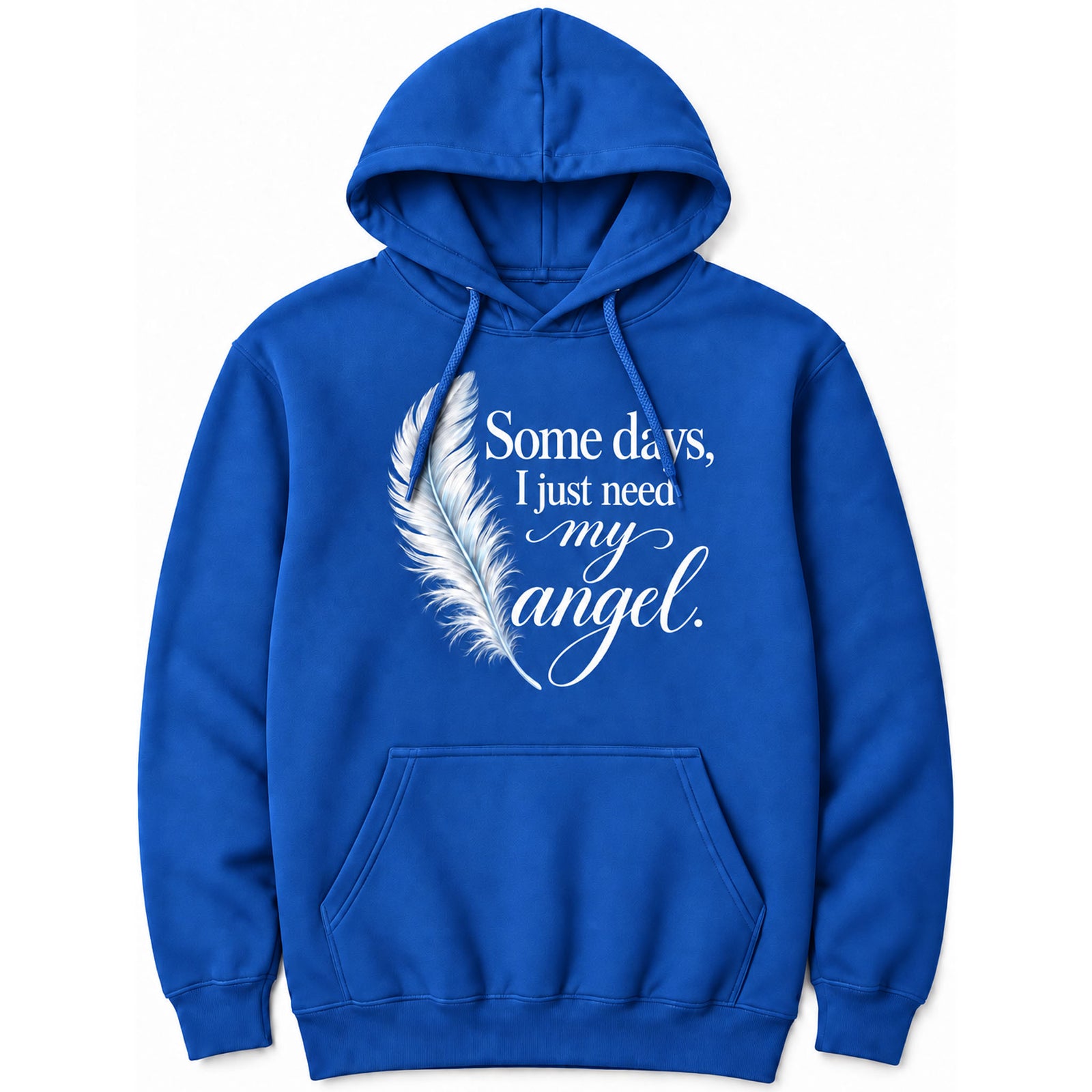 Some Days I Just Need My Angel Hoodie