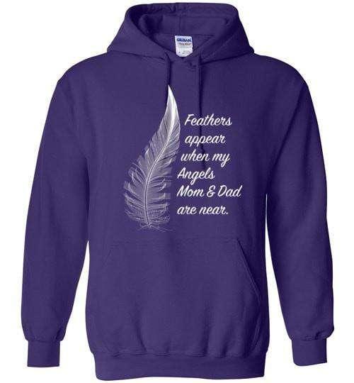 Feathers Appear When My Angels Mom & Dad Are Near Hoodie - Guardian Angel Collection