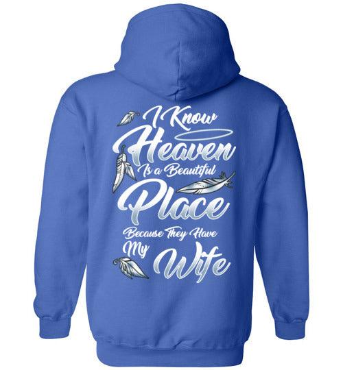 I Know Heaven is a Beautiful Place - Wife Hoodie - Guardian Angel Collection