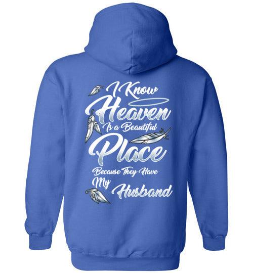 I Know Heaven is a Beautiful Place - Husband Hoodie - Guardian Angel Collection