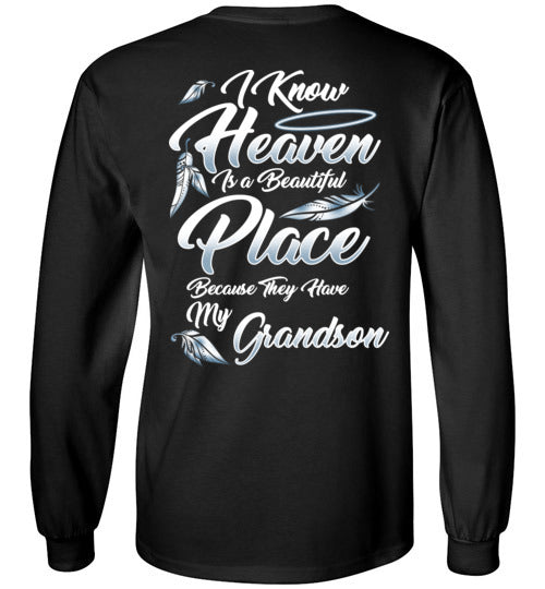 I Know Heaven is a Beautiful Place - Grandson Long Sleeve