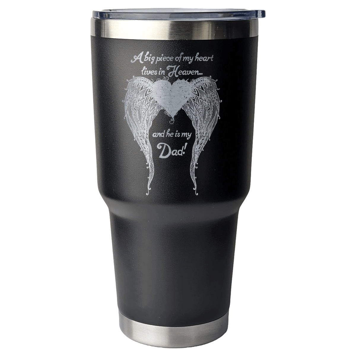 Dad - A Big Piece of my Heart 30 Ounce Laser Etched Tumbler - Guardian Angel Collection