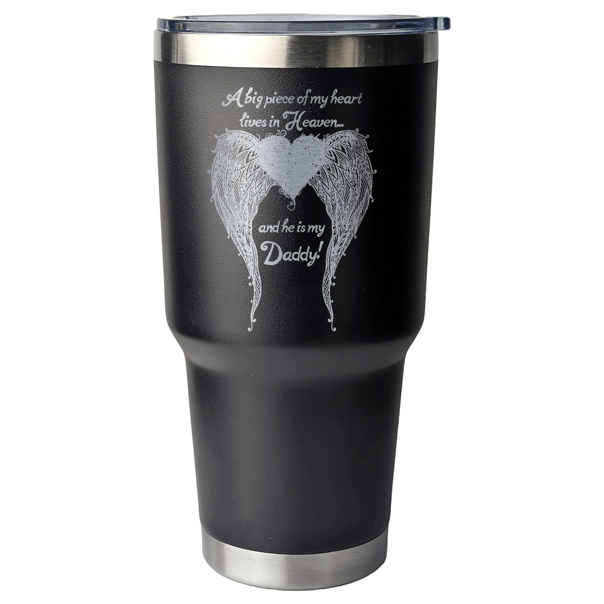 Daddy - A Big Piece of my Heart 30 Ounce Laser Etched Tumbler - Guardian Angel Collection