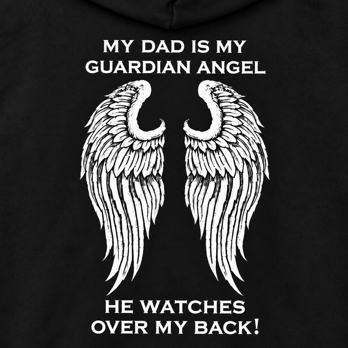 My Dad Is My Guardian Angel Hoodie