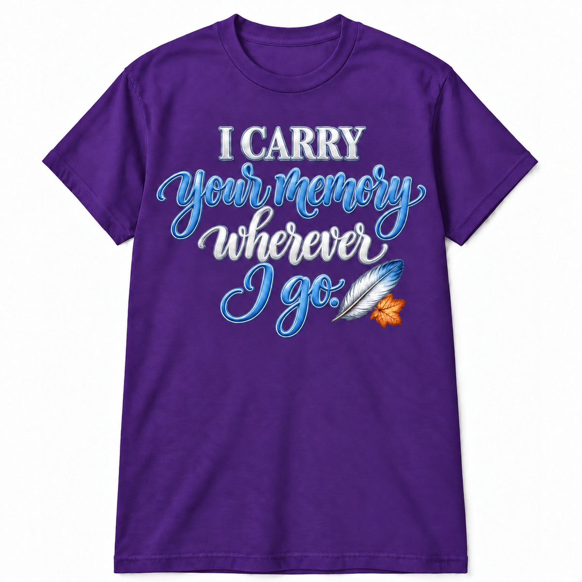 I Carry Your Memory Wherever I Go T-Shirt in Purple with memorial artwork