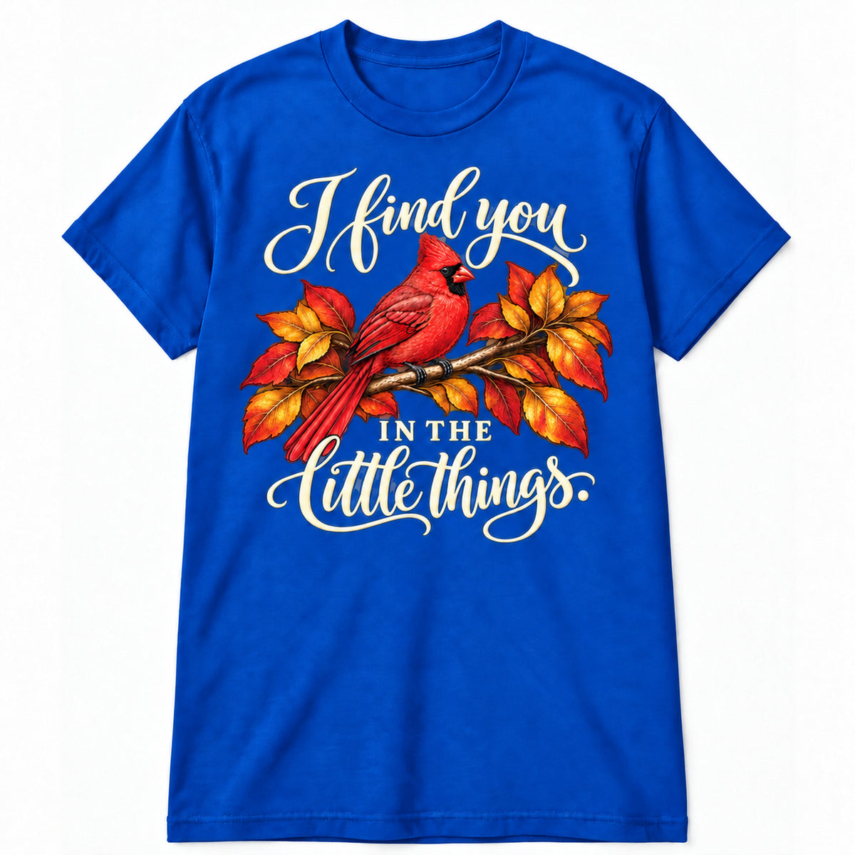 I Find You in the Little Things T-Shirt in Royal with memorial artwork