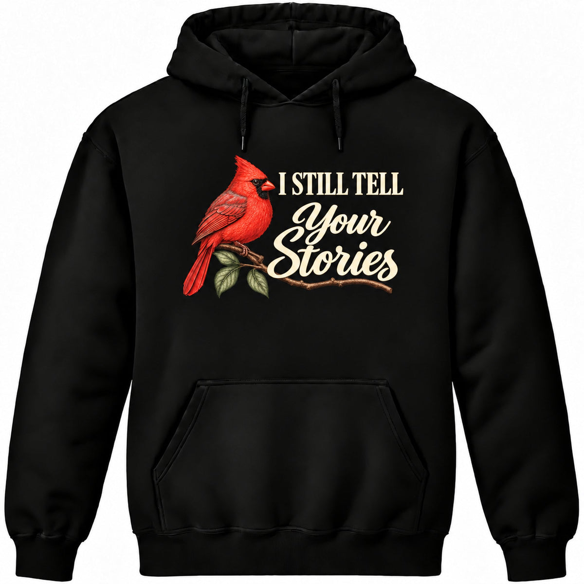I Still Tell Your Stories Black hoodie with cardinal at left and ivory lettering at right