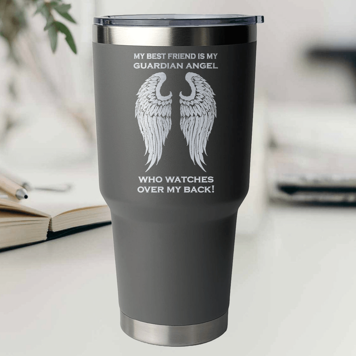 My Best Friend is my Guardian Angel 30 Ounce Laser Etched Tumbler - Guardian Angel Collection