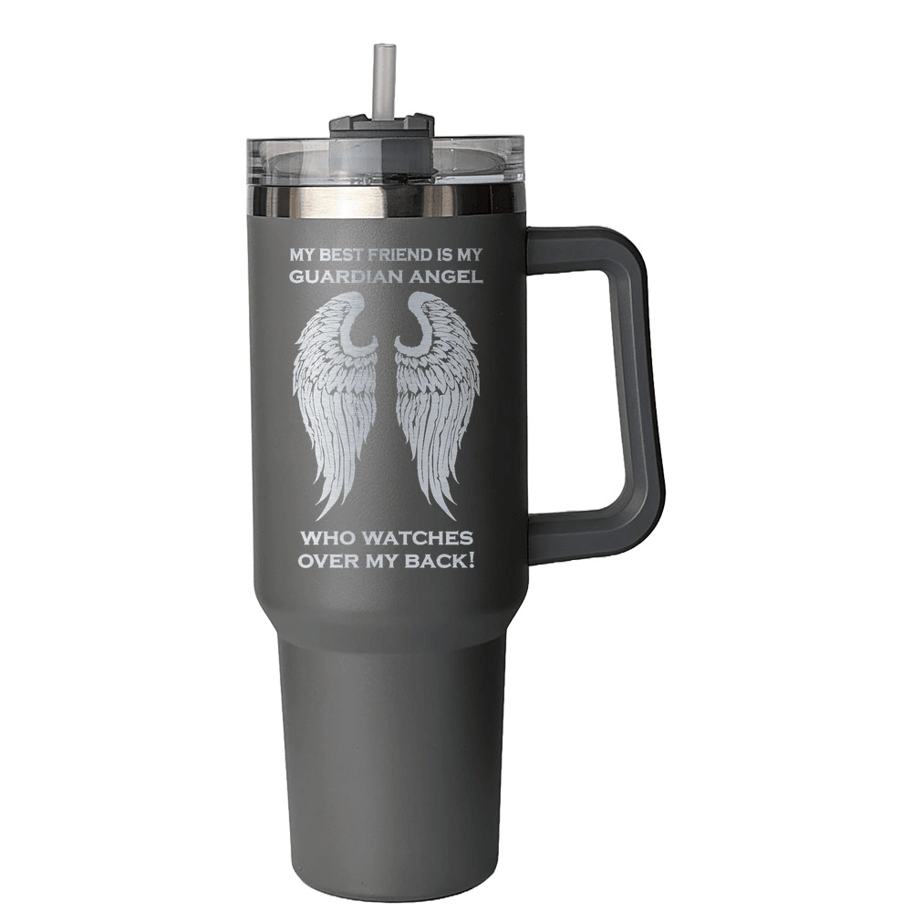 My Best Friend is my Guardian Angel 40 Ounce Laser Etched Tumbler - Guardian Angel Collection