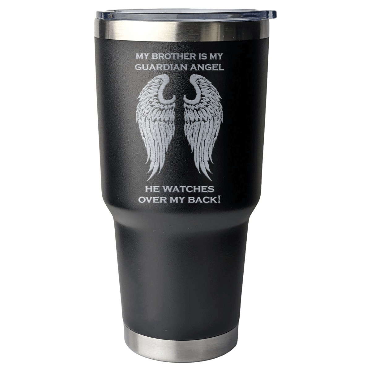 My Brother is my Guardian Angel 30 Ounce Laser Etched Tumbler - Guardian Angel Collection