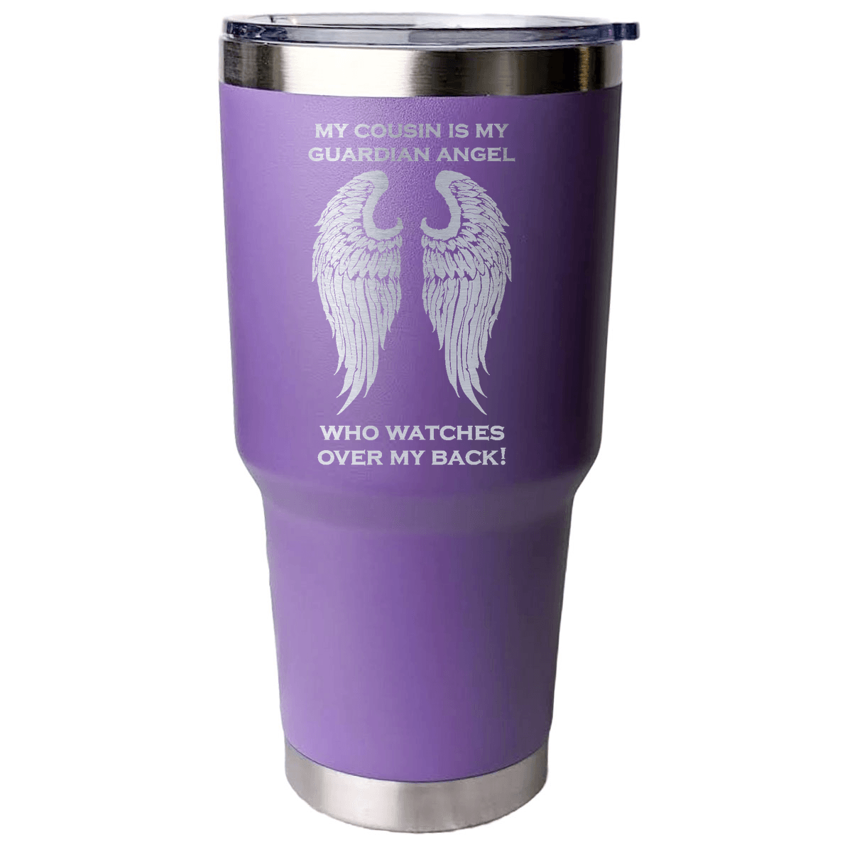 My Cousin is my Guardian Angel 30 Ounce Laser Etched Tumbler - Guardian Angel Collection