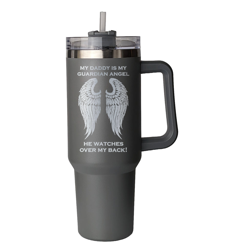 My Daddy is my Guardian Angel 40 Ounce Laser Etched Tumbler Grey