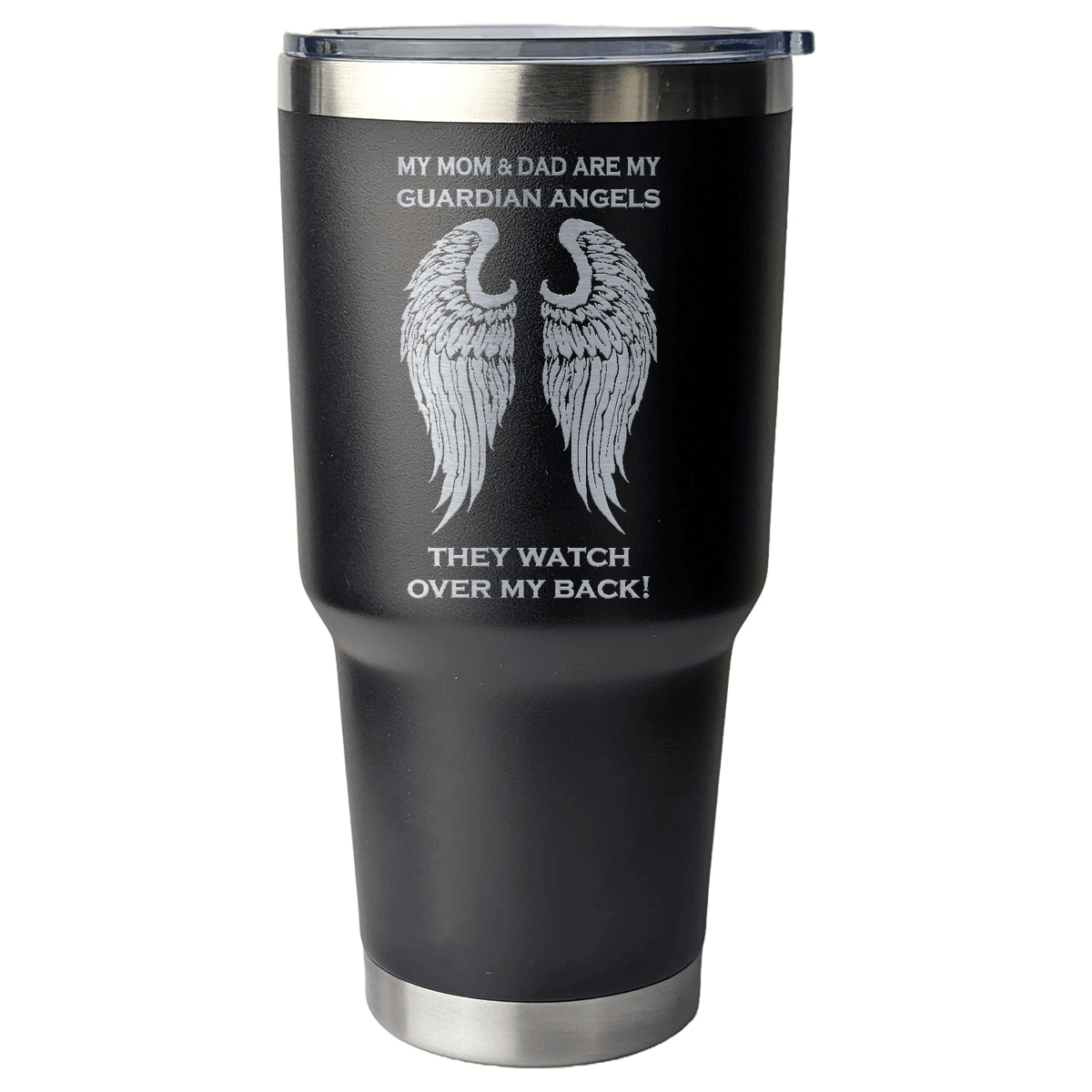 My Mom & Dad are my Guardian Angels 30 Ounce Laser Etched Tumbler - Guardian Angel Collection
