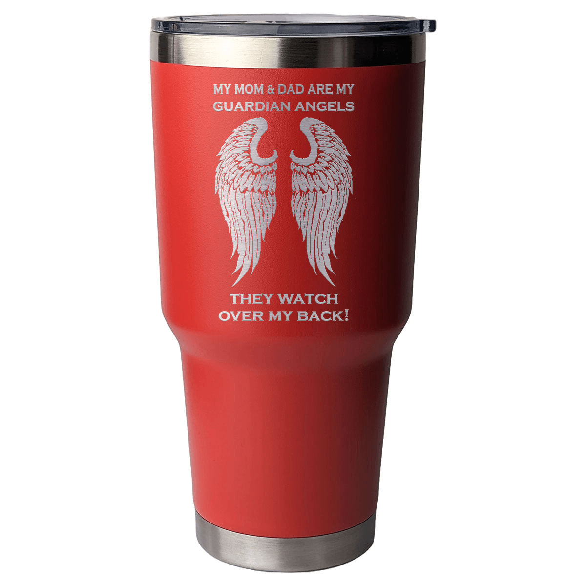 My Mom & Dad are my Guardian Angels 30 Ounce Laser Etched Tumbler - Guardian Angel Collection