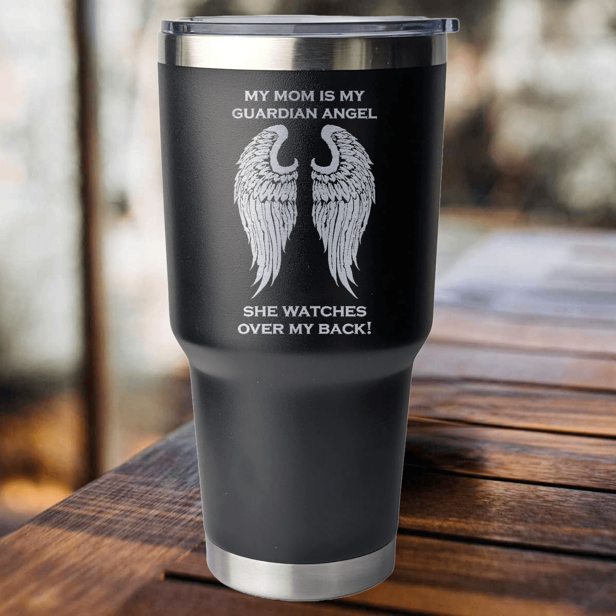 My Mom is my Guardian Angel 30 Ounce Laser Etched Tumbler - Guardian Angel Collection