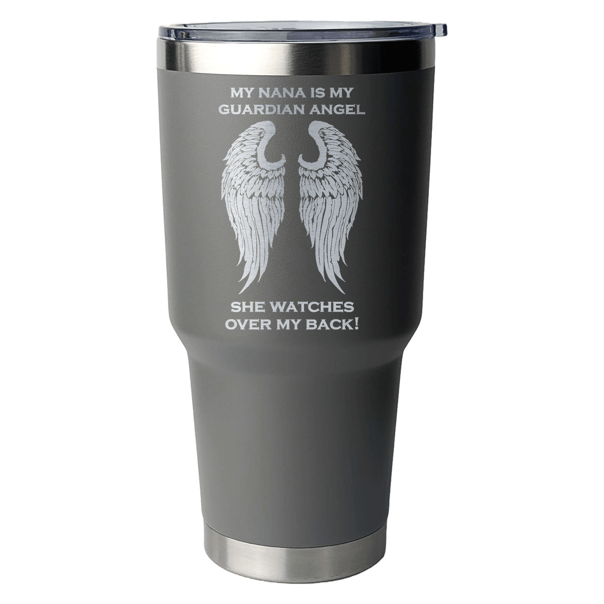 My Nana is my Guardian Angel 30 Ounce Laser Etched Tumbler - Guardian Angel Collection