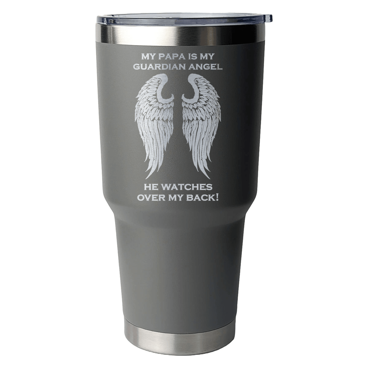 My Papa is my Guardian Angel 30 Ounce Laser Etched Tumbler - Guardian Angel Collection