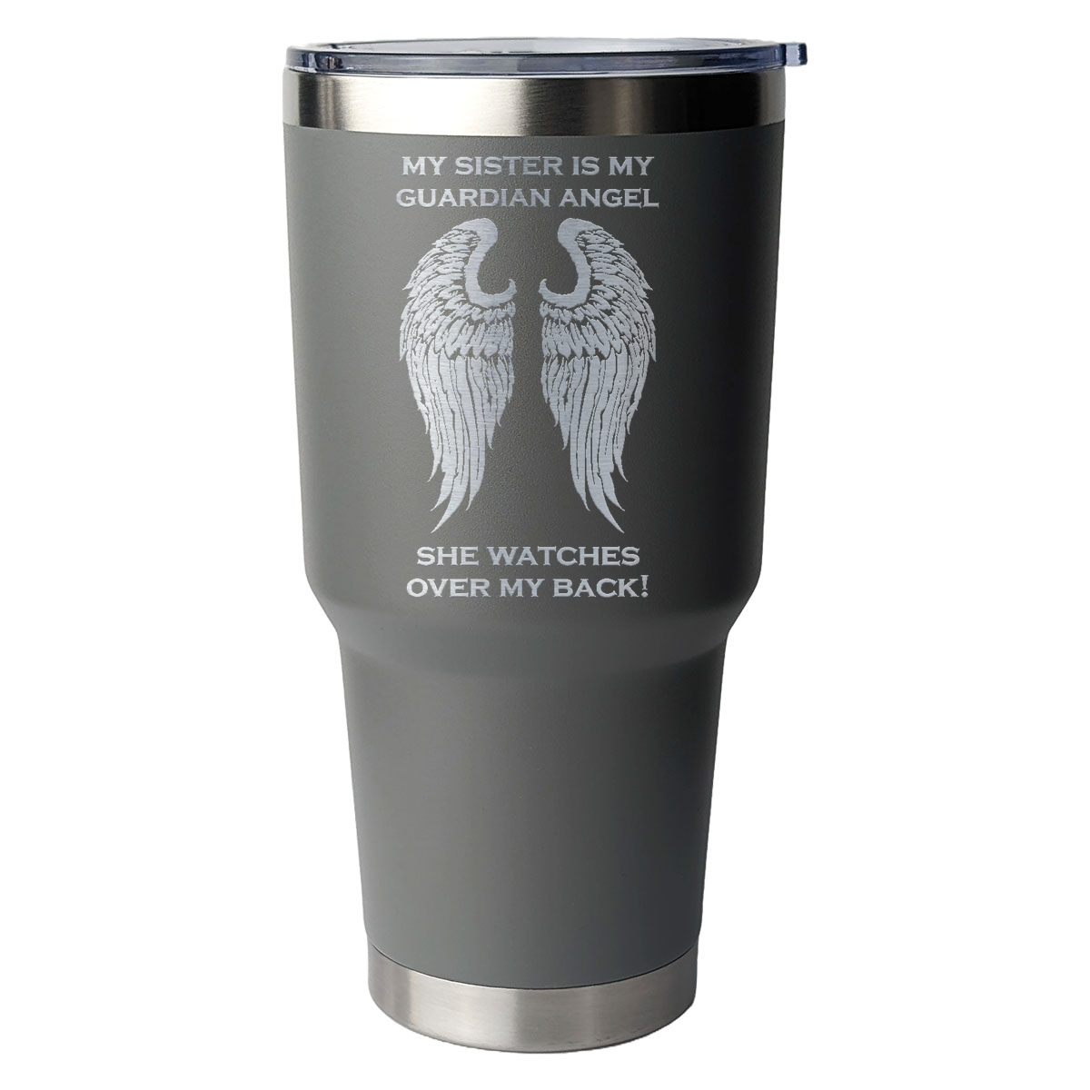 My Sister is my Guardian Angel 30 Ounce Laser Etched Tumbler Grey