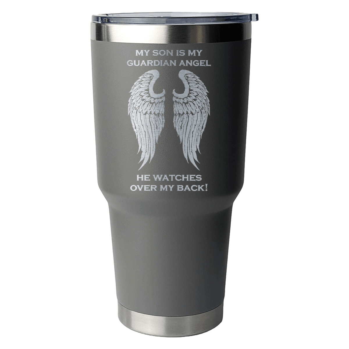 My Son is my Guardian Angel 30 Ounce Laser Etched Tumbler - Guardian Angel Collection