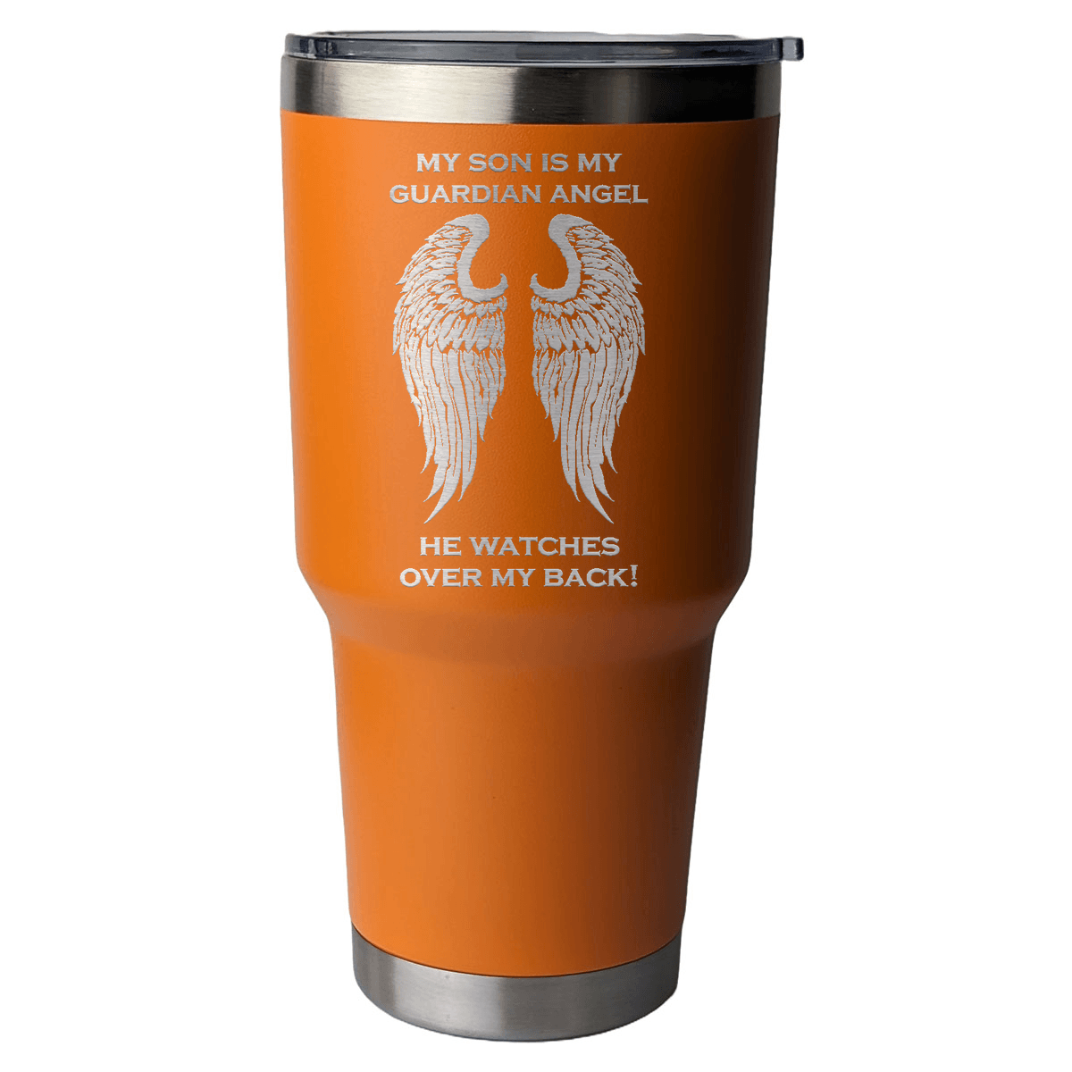 My Son is my Guardian Angel 30 Ounce Laser Etched Tumbler - Guardian Angel Collection