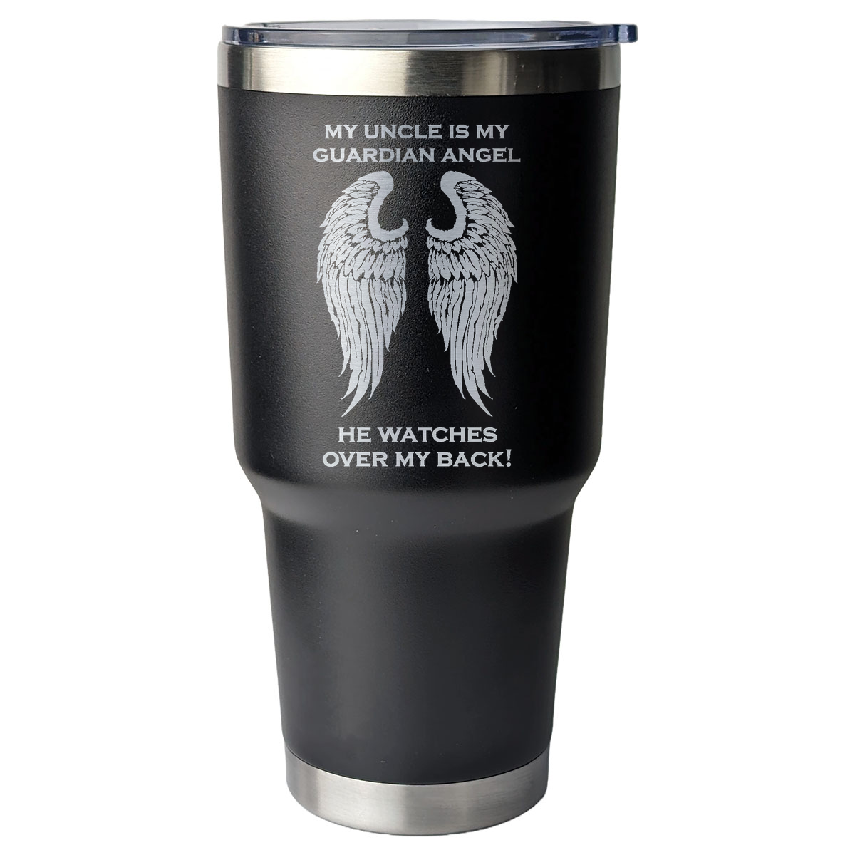 My Uncle is my Guardian Angel 30 Ounce Laser Etched Tumbler Black