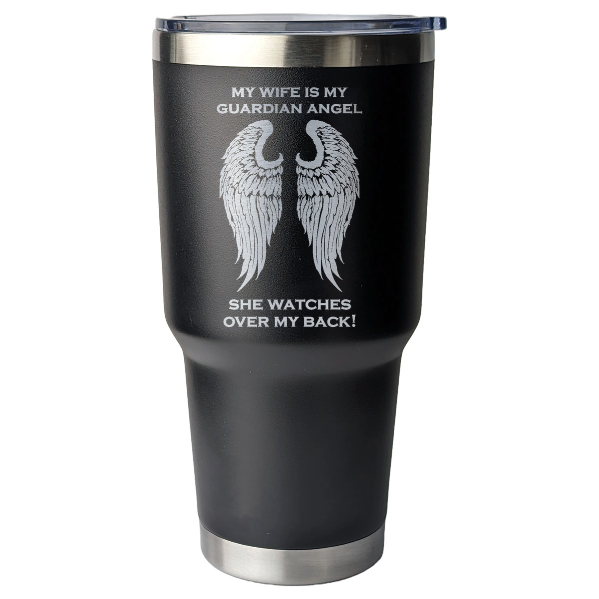 My Wife is my Guardian Angel 30 Ounce Laser Etched Tumbler Black