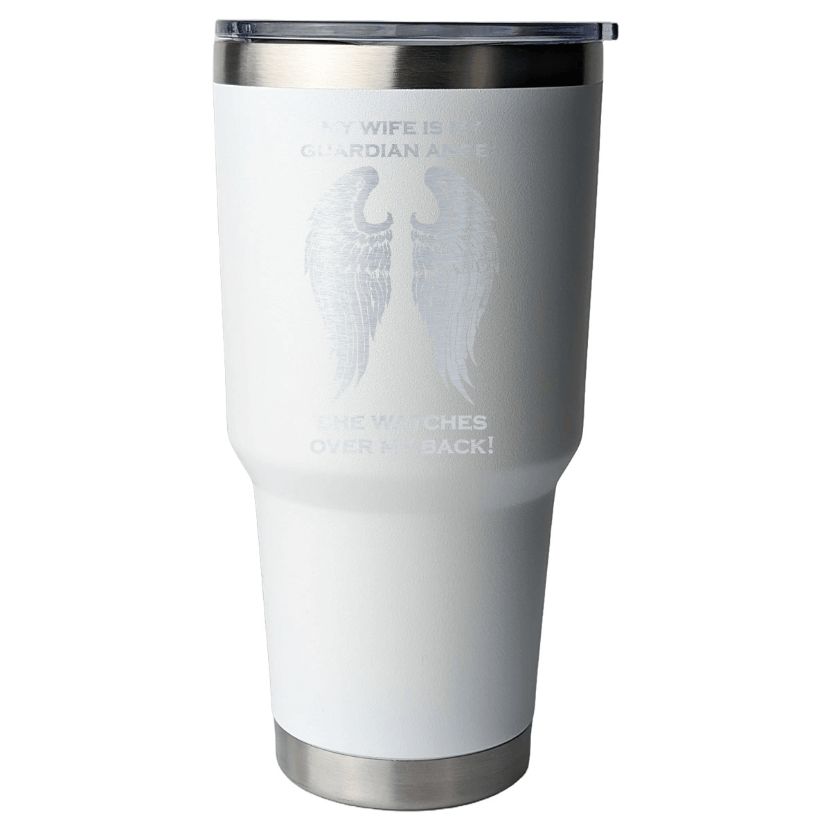 My Wife is my Guardian Angel 30 Ounce Laser Etched Tumbler - Guardian Angel Collection