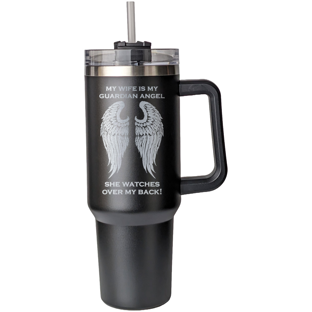 My Wife is my Guardian Angel 40 Ounce Laser Etched Tumbler Black