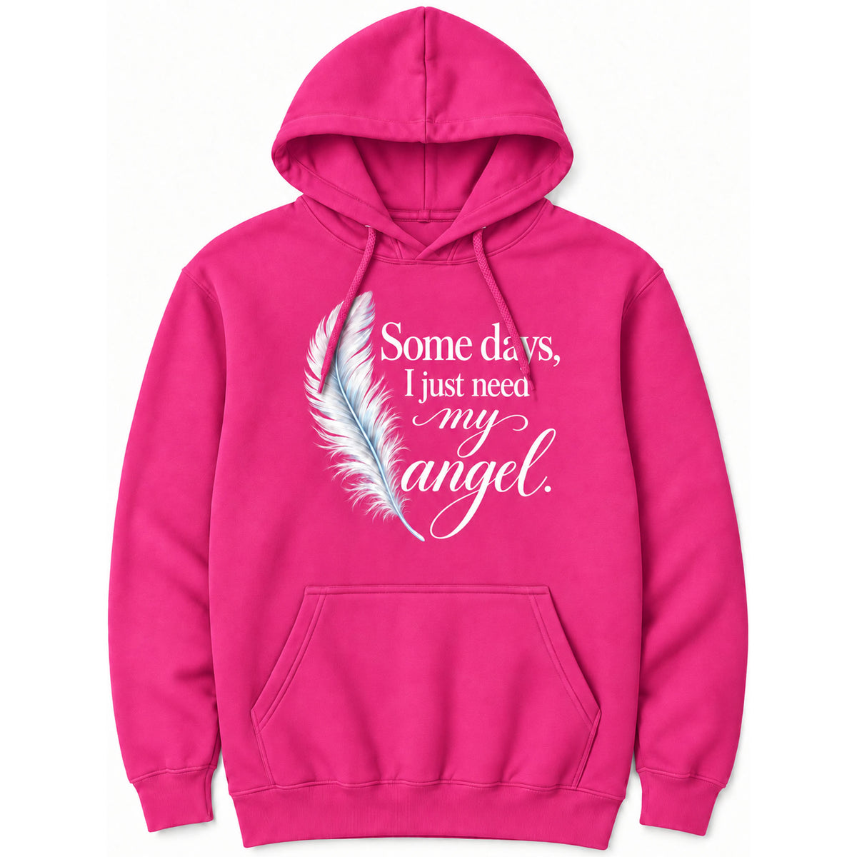 Some Days I Just Need My Angel Hoodie