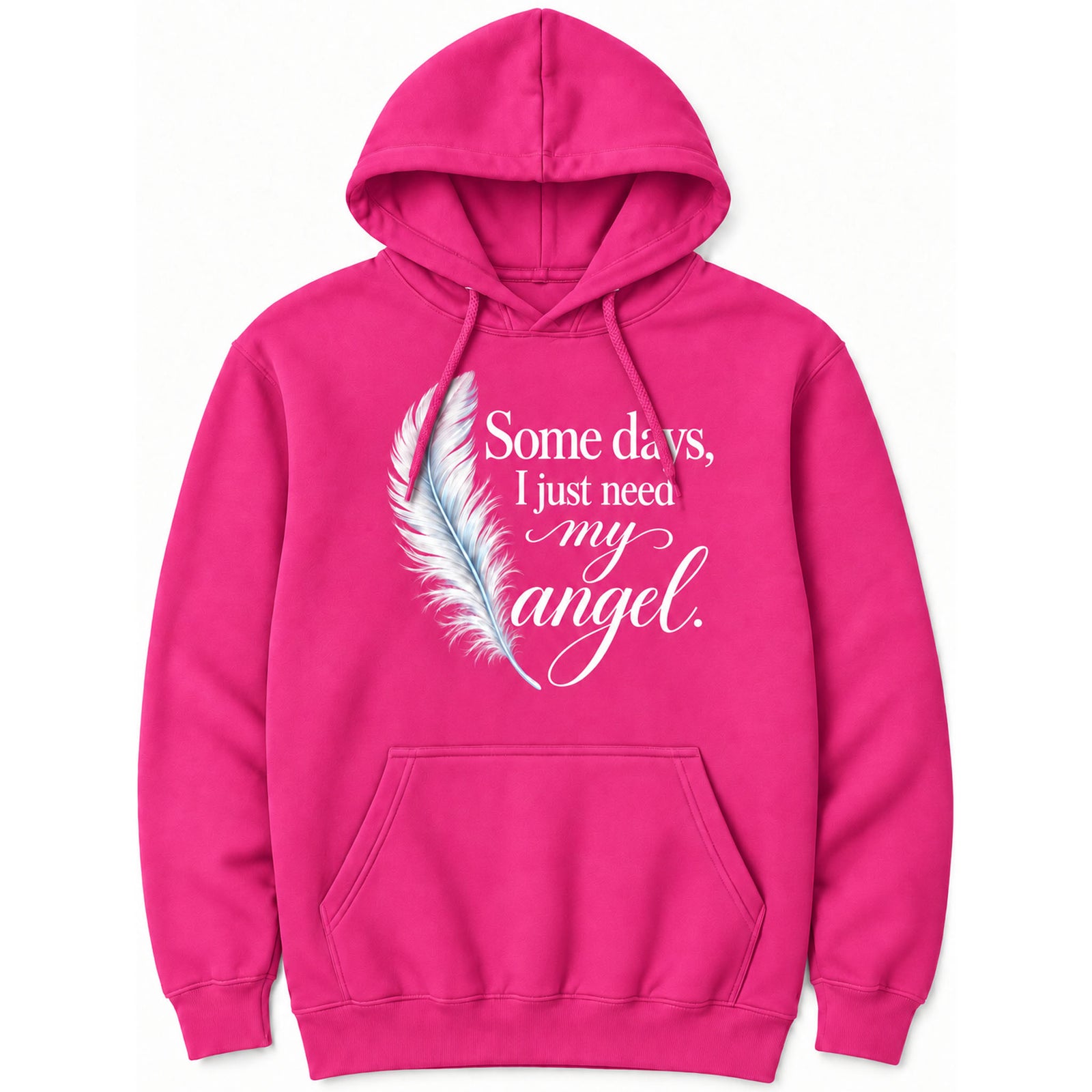 Some Days I Just Need My Angel Hoodie