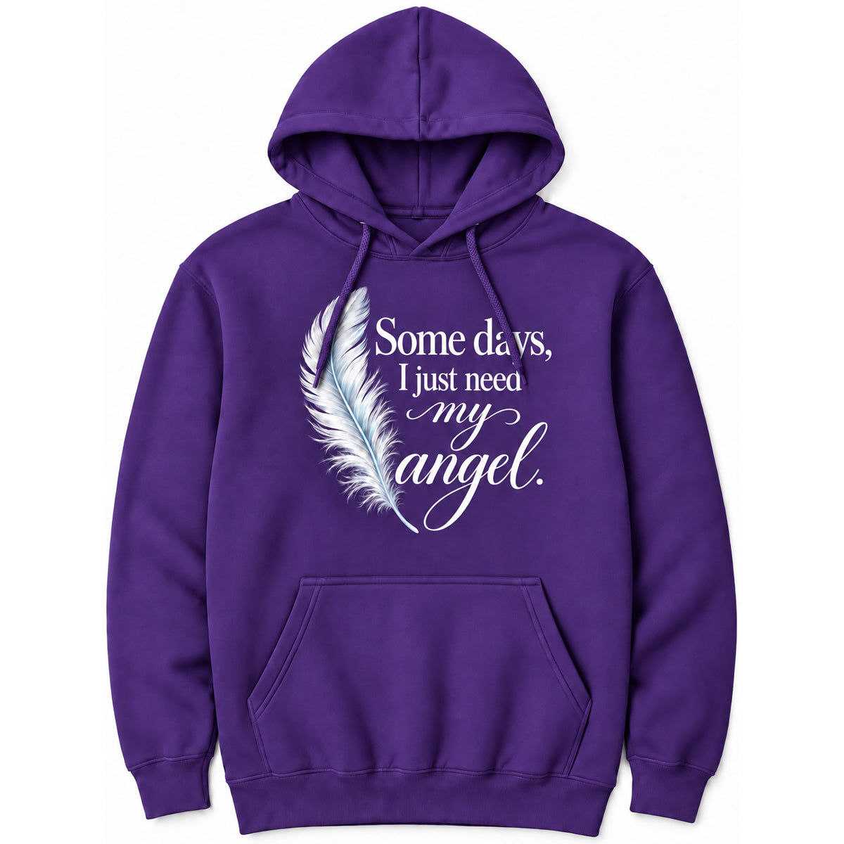Some Days I Just Need My Angel Hoodie