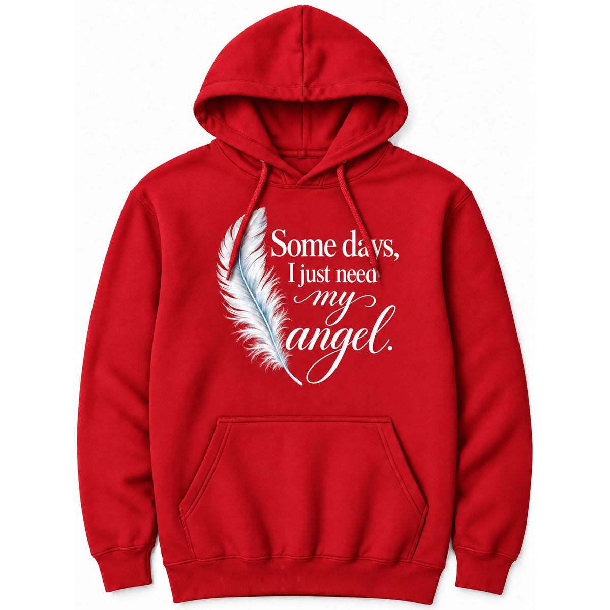 Some Days I Just Need My Angel Hoodie