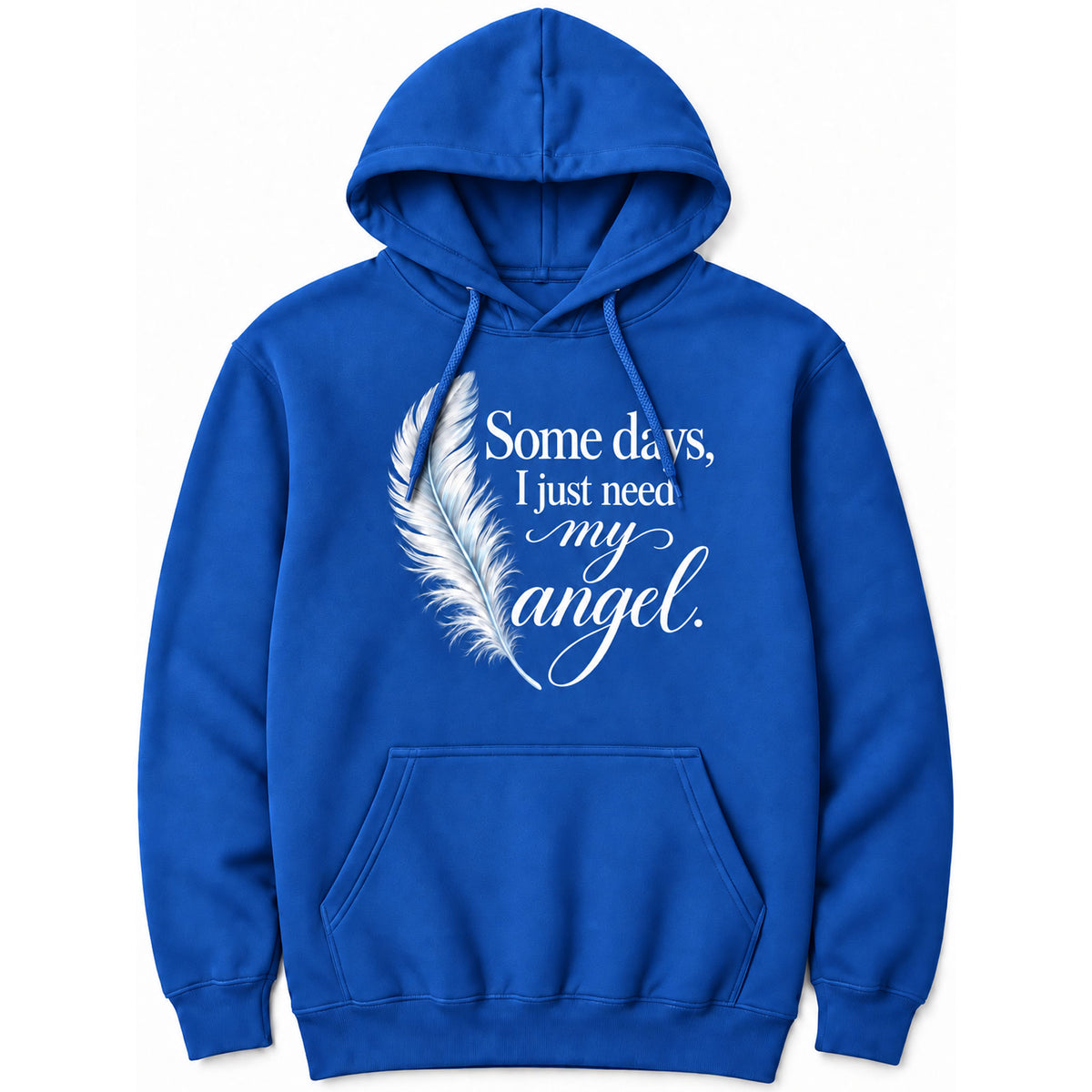 Some Days I Just Need My Angel Hoodie
