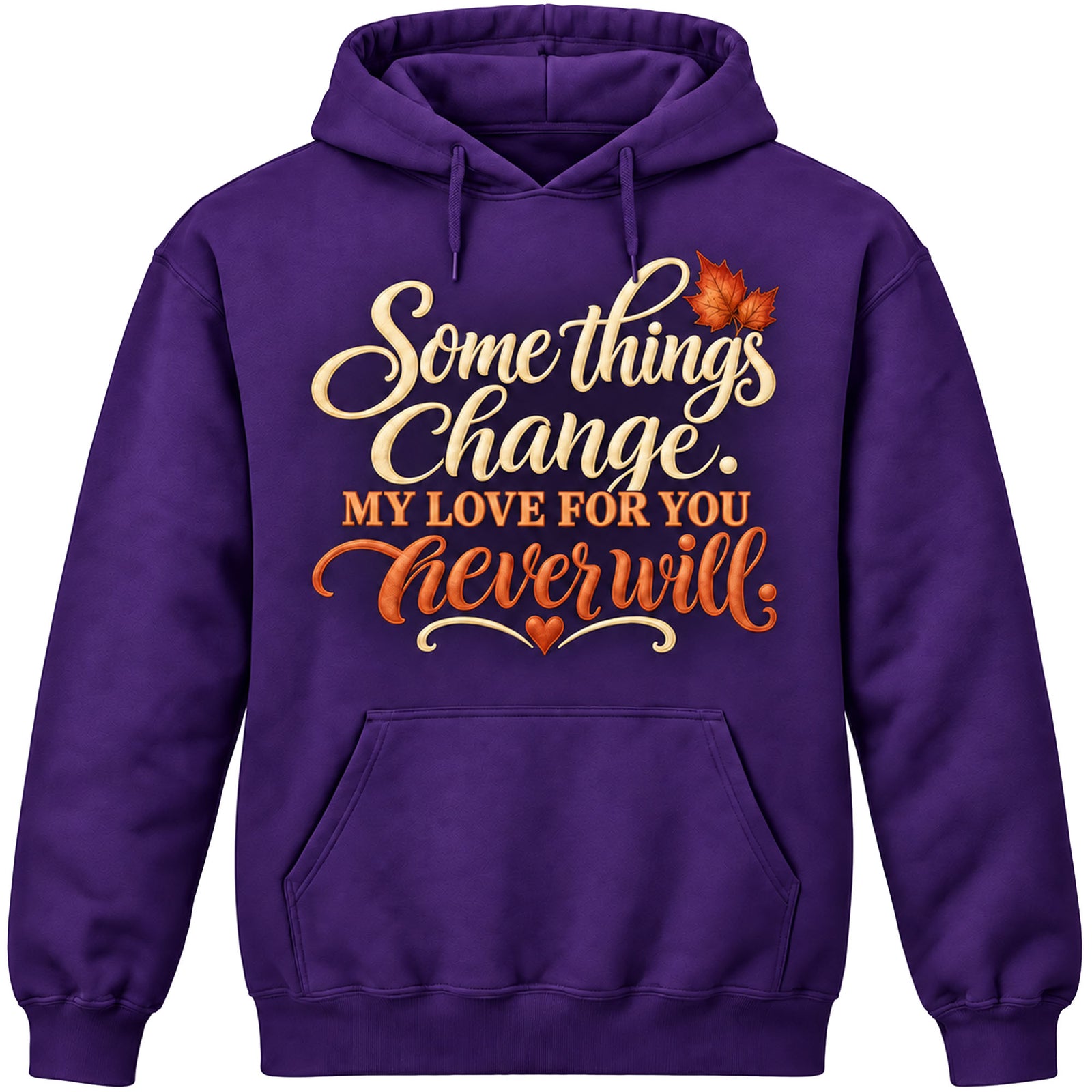 Some Things Change Hoodie
