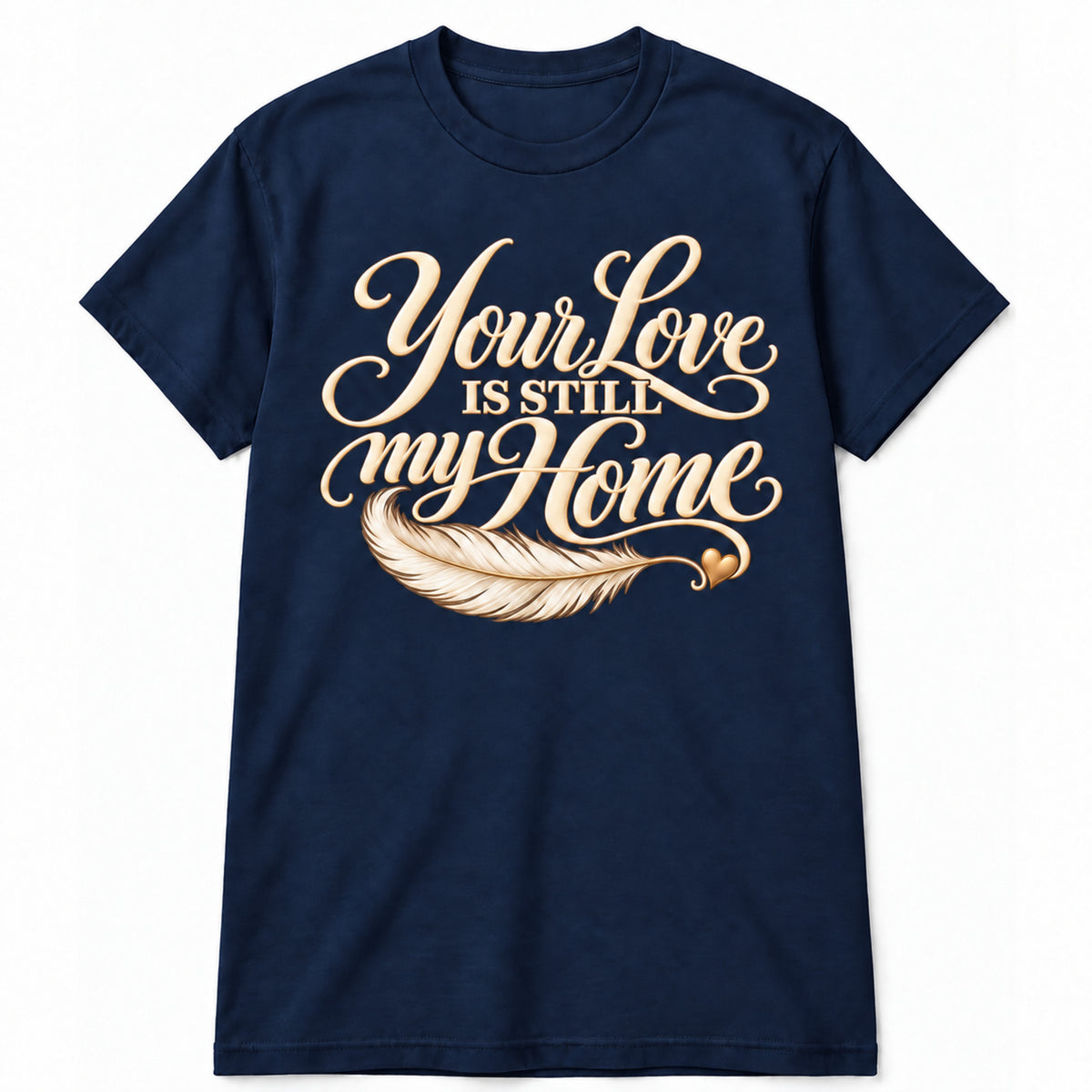 Your Love Is Still My Home memorial T-shirt in Navy