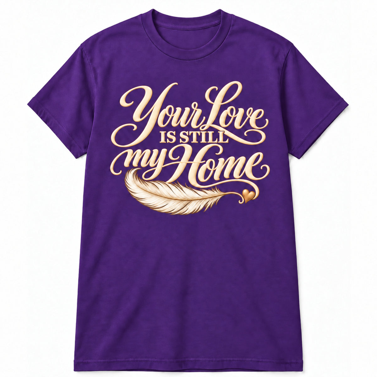 Your Love Is Still My Home memorial T-shirt in Purple