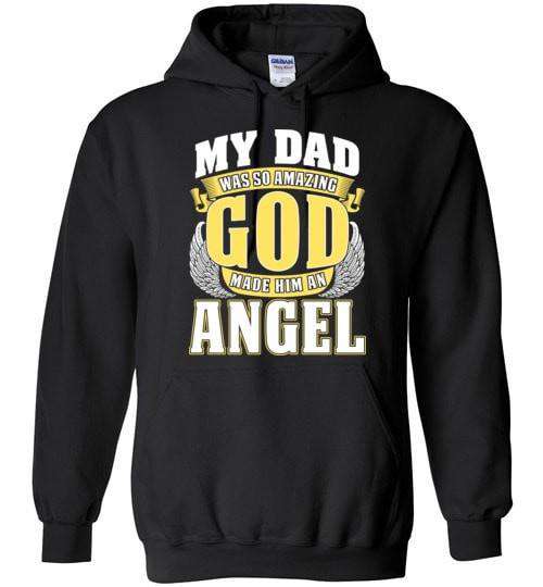 My Dad Was So Amazing Hoodie - Guardian Angel Collection