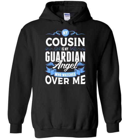 My Cousin Watches Over Me Hoodie (Front) - Guardian Angel Collection