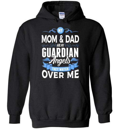 My Mom &amp; Dad Watch Over Me Hoodie (Front)