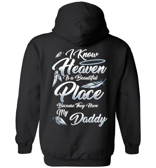 I Know Heaven is a Beautiful Place - Daddy Hoodie - Guardian Angel Collection