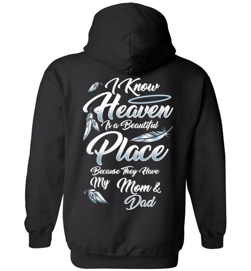I Know Heaven is a Beautiful Place - Mom &amp; Dad Hoodie