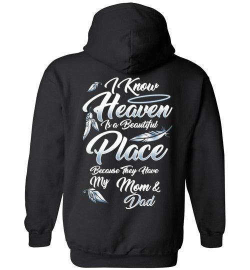 I Know Heaven is a Beautiful Place - Mom & Dad Hoodie - Guardian Angel Collection