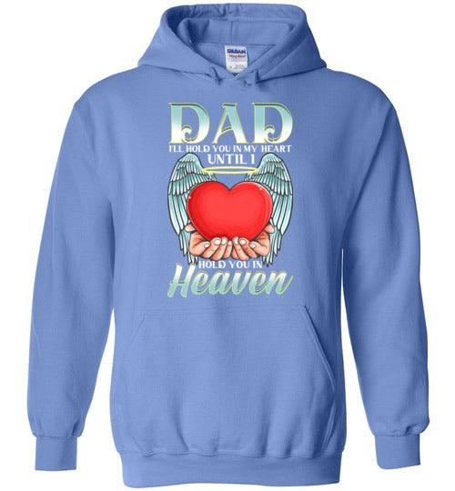 Dad - I'll Hold You In My Heart Hoodie - Guardian Angel Collection
