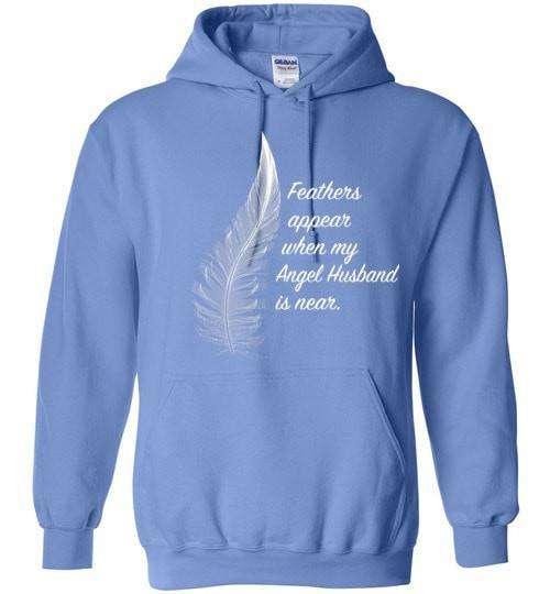 Feathers Appear When My Angel Husband Is Near Hoodie - Guardian Angel Collection