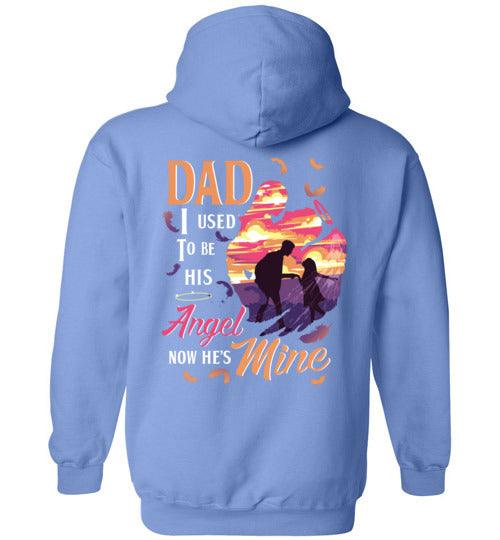 Dad - I Used To Be His Angel Hoodie - Guardian Angel Collection