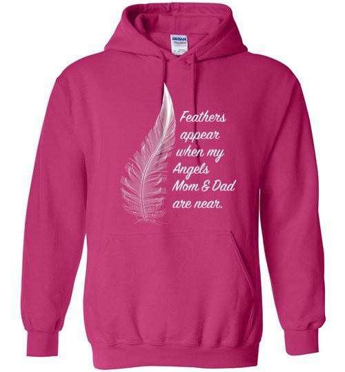 Feathers Appear When My Angels Mom & Dad Are Near Hoodie - Guardian Angel Collection