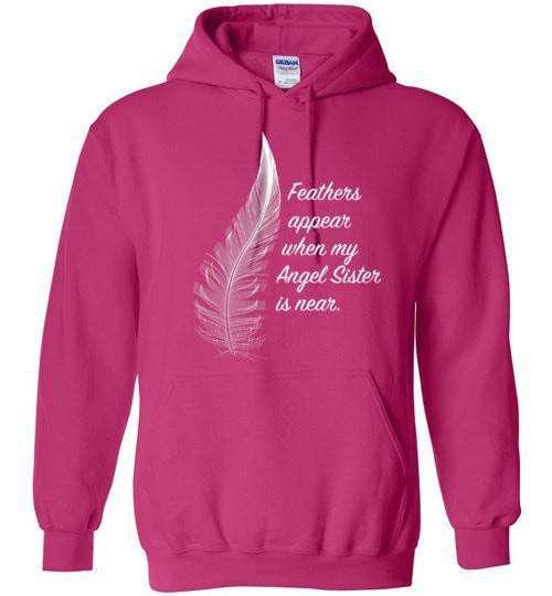 Feathers Appear When My Angel Sister Is Near Hoodie - Guardian Angel Collection