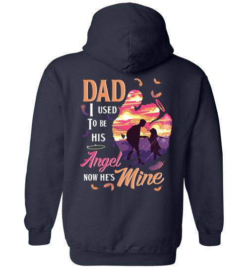 Dad - I Used To Be His Angel Hoodie - Guardian Angel Collection