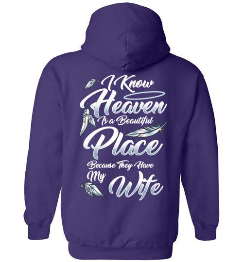 I Know Heaven is a Beautiful Place - Wife Hoodie - Guardian Angel Collection