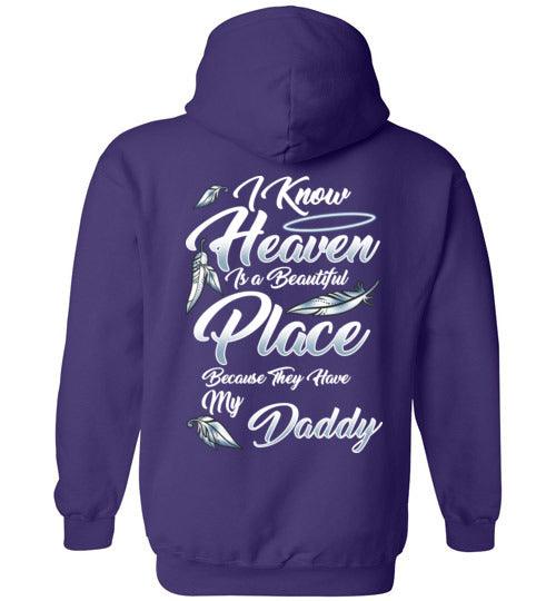 I Know Heaven is a Beautiful Place - Daddy Hoodie - Guardian Angel Collection